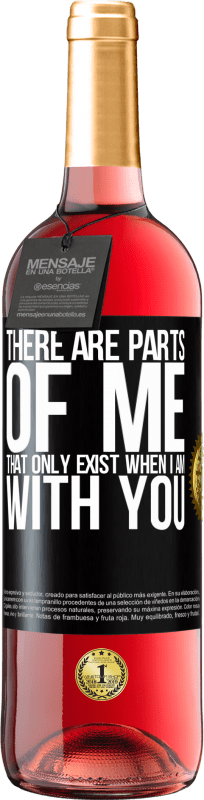 29,95 € Free Shipping | Rosé Wine ROSÉ Edition There are parts of me that only exist when I am with you Black Label. Customizable label Young wine Harvest 2025 Tempranillo