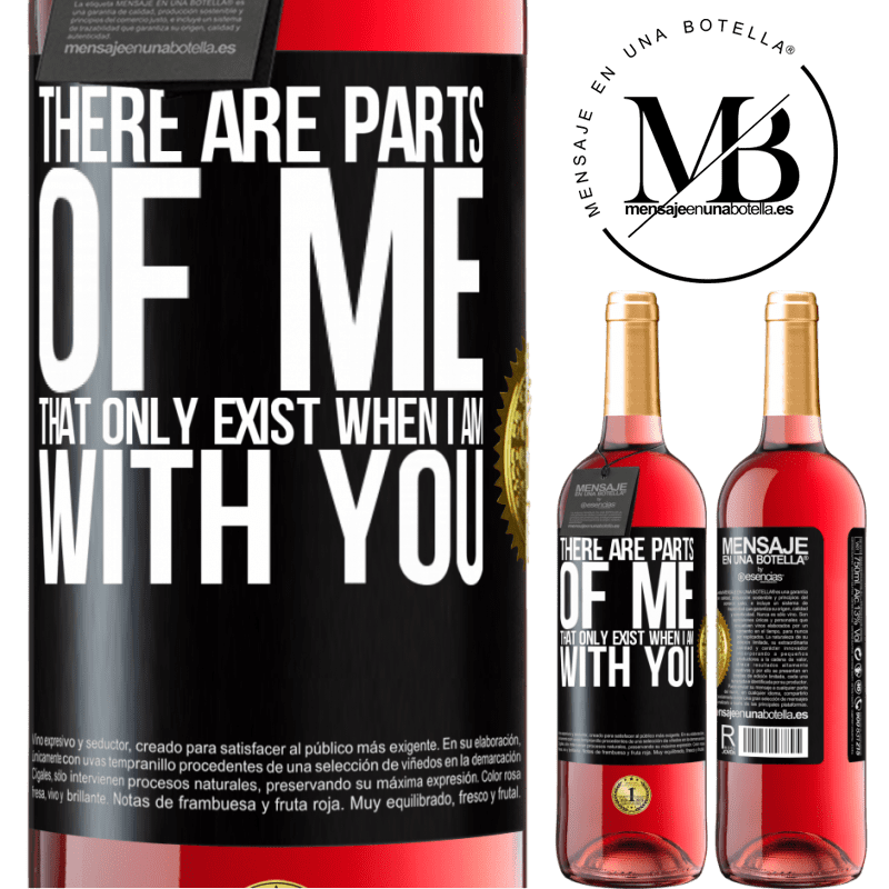 24,95 € Free Shipping | Rosé Wine ROSÉ Edition There are parts of me that only exist when I am with you Black Label. Customizable label Young wine Harvest 2021 Tempranillo