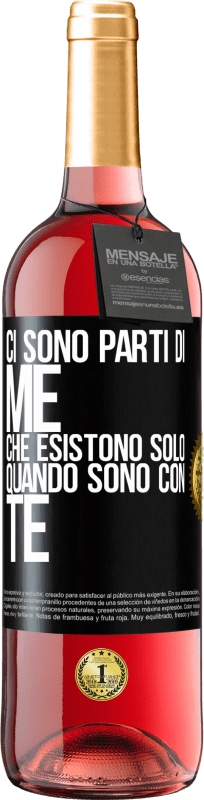 29,95 € Spedizione Gratuita | Vino rosato Edizione ROSÉ Ci sono parti di me che esistono solo quando sono con te Etichetta Nera. Etichetta personalizzabile Vino giovane Raccogliere 2025 Tempranillo
