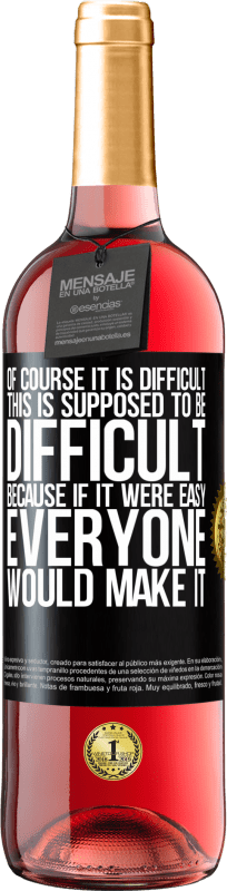 29,95 € 送料無料 | ロゼワイン ROSÉエディション もちろん難しいです。これは難しいと思われます。簡単であれば誰もが作るからです ブラックラベル. カスタマイズ可能なラベル 若いワイン 収穫 2025 Tempranillo