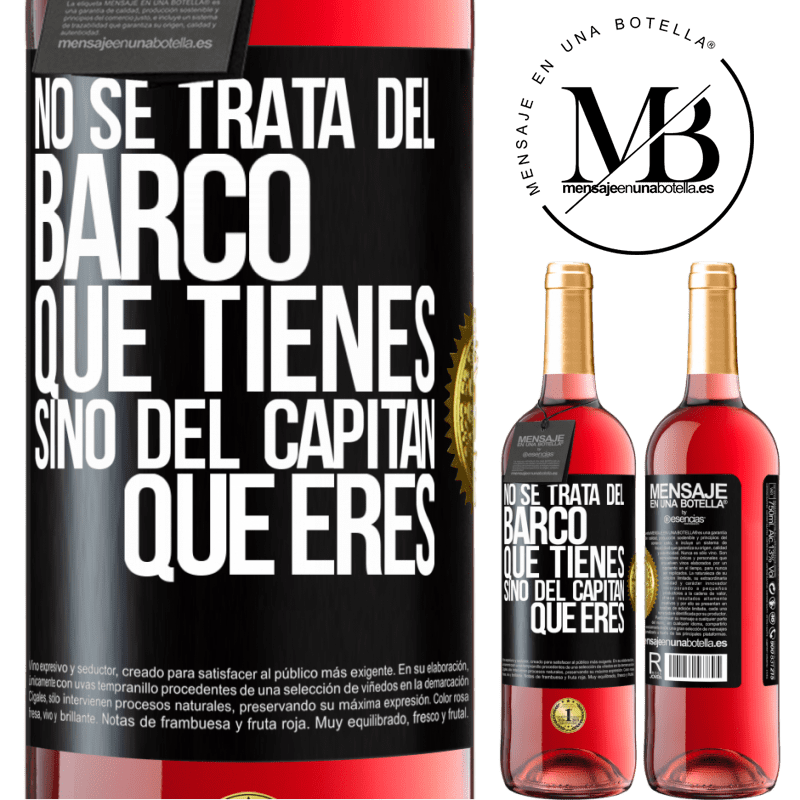 29,95 € Envío gratis | Vino Rosado Edición ROSÉ No se trata del barco que tienes, sino del capitán que eres Etiqueta Negra. Etiqueta personalizable Vino joven Cosecha 2025 Tempranillo