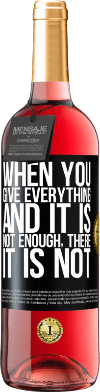 29,95 € | Rosé Wine ROSÉ Edition When you give everything and it is not enough, there it is not Black Label. Customizable label Young wine Harvest 2023 Tempranillo