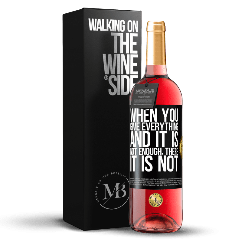 29,95 € Free Shipping | Rosé Wine ROSÉ Edition When you give everything and it is not enough, there it is not Black Label. Customizable label Young wine Harvest 2023 Tempranillo