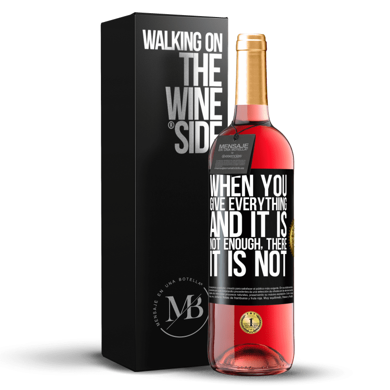 29,95 € Free Shipping | Rosé Wine ROSÉ Edition When you give everything and it is not enough, there it is not Black Label. Customizable label Young wine Harvest 2024 Tempranillo