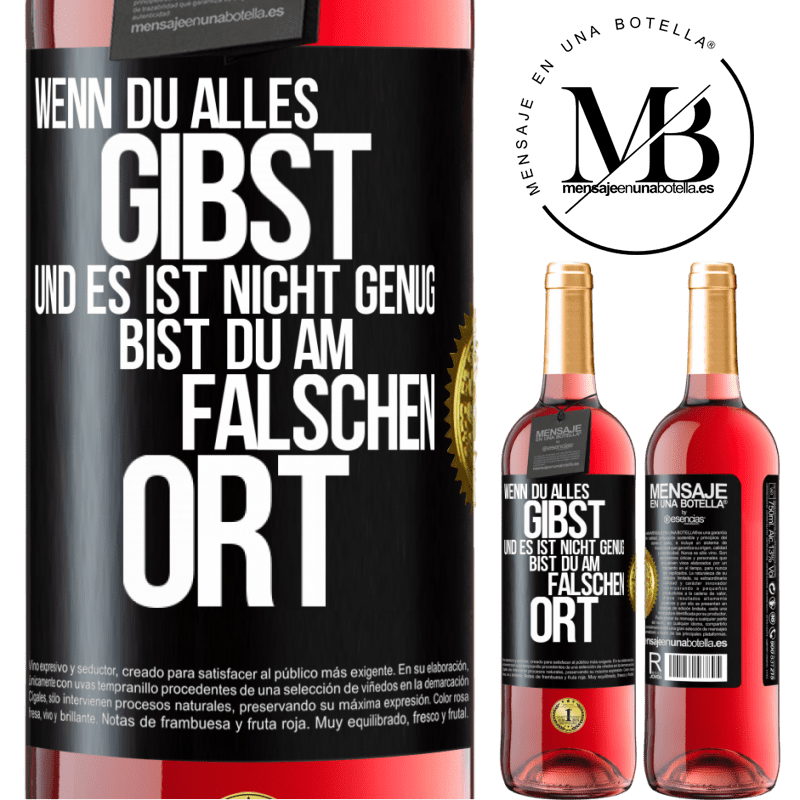 29,95 € Kostenloser Versand | Roséwein ROSÉ Ausgabe Wenn du alles gibst und es ist nicht genug, bist du am falschen Ort Schwarzes Etikett. Anpassbares Etikett Junger Wein Ernte 2023 Tempranillo