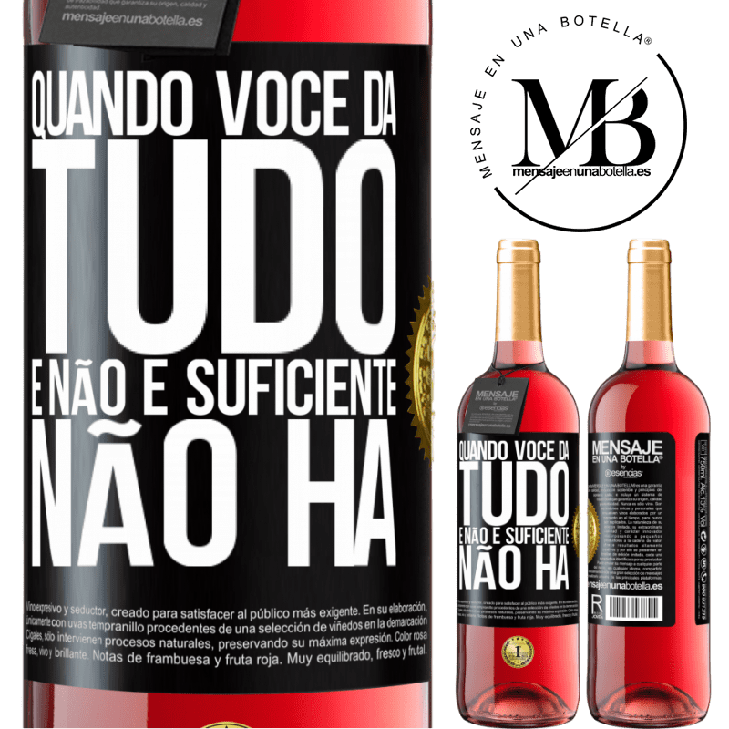 29,95 € Envio grátis | Vinho rosé Edição ROSÉ Quando você dá tudo e não é suficiente, não há Etiqueta Preta. Etiqueta personalizável Vinho jovem Colheita 2023 Tempranillo