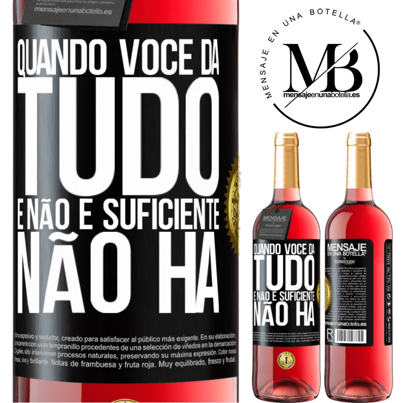29,95 € Envio grátis | Vinho rosé Edição ROSÉ Quando você dá tudo e não é suficiente, não há Etiqueta Preta. Etiqueta personalizável Vinho jovem Colheita 2025 Tempranillo