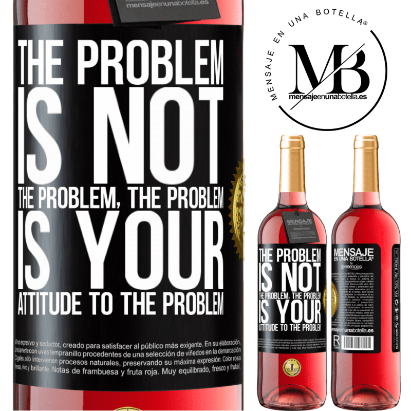 29,95 € Free Shipping | Rosé Wine ROSÉ Edition The problem is not the problem. The problem is your attitude to the problem Black Label. Customizable label Young wine Harvest 2022 Tempranillo