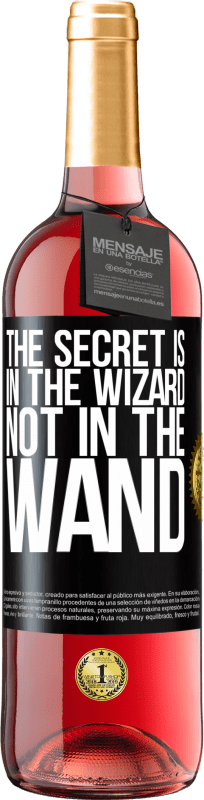 29,95 € | Rosé Wine ROSÉ Edition The secret is in the wizard, not in the wand Black Label. Customizable label Young wine Harvest 2021 Tempranillo