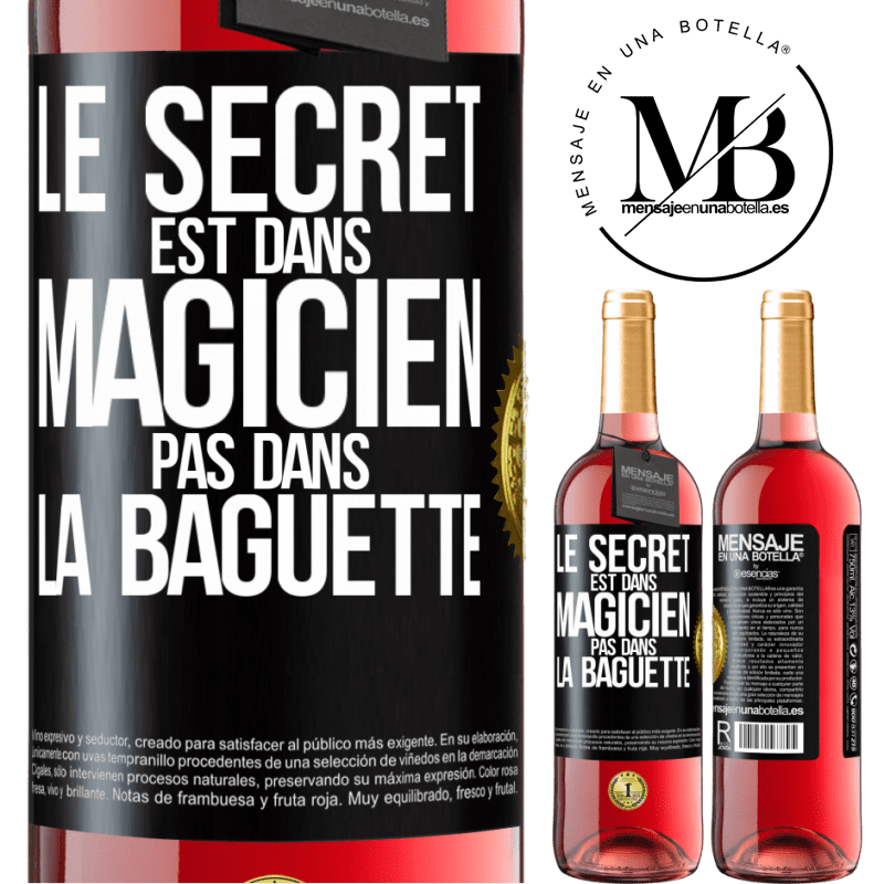 29,95 € Envoi gratuit | Vin rosé Édition ROSÉ Le secret est dans magicien pas dans la baguette Étiquette Noire. Étiquette personnalisable Vin jeune Récolte 2024 Tempranillo