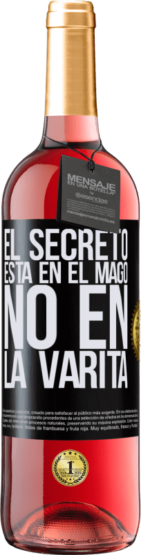 29,95 € | Vino Rosado Edición ROSÉ El secreto está en el mago, no en la varita Etiqueta Negra. Etiqueta personalizable Vino joven Cosecha 2023 Tempranillo