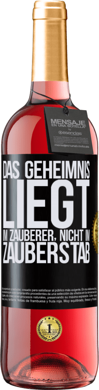 29,95 € | Roséwein ROSÉ Ausgabe Das Geheimnis liegt im Zauberer, nicht im Zauberstab Schwarzes Etikett. Anpassbares Etikett Junger Wein Ernte 2024 Tempranillo