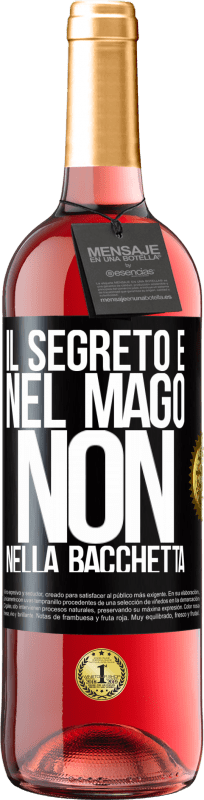 29,95 € Spedizione Gratuita | Vino rosato Edizione ROSÉ Il segreto è nel mago, non nella bacchetta Etichetta Nera. Etichetta personalizzabile Vino giovane Raccogliere 2025 Tempranillo