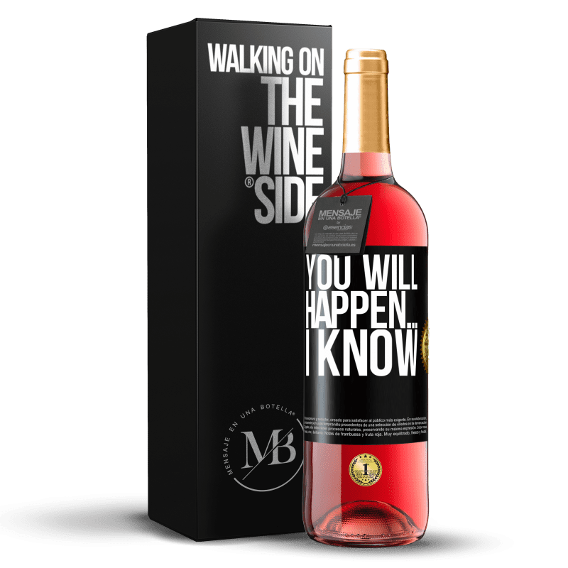29,95 € Бесплатная доставка | Розовое вино Издание ROSÉ Вы случитесь ... Я знаю Черная метка. Настраиваемая этикетка Молодое вино Урожай 2025 Tempranillo