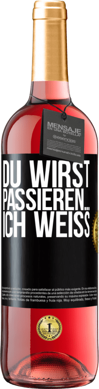 29,95 € Kostenloser Versand | Roséwein ROSÉ Ausgabe Du wirst passieren ... ich weiß Schwarzes Etikett. Anpassbares Etikett Junger Wein Ernte 2025 Tempranillo
