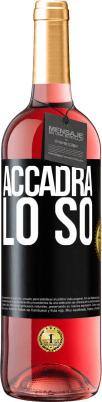 29,95 € Spedizione Gratuita | Vino rosato Edizione ROSÉ Accadrà ... lo so Etichetta Nera. Etichetta personalizzabile Vino giovane Raccogliere 2023 Tempranillo