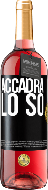 29,95 € Spedizione Gratuita | Vino rosato Edizione ROSÉ Accadrà ... lo so Etichetta Nera. Etichetta personalizzabile Vino giovane Raccogliere 2025 Tempranillo