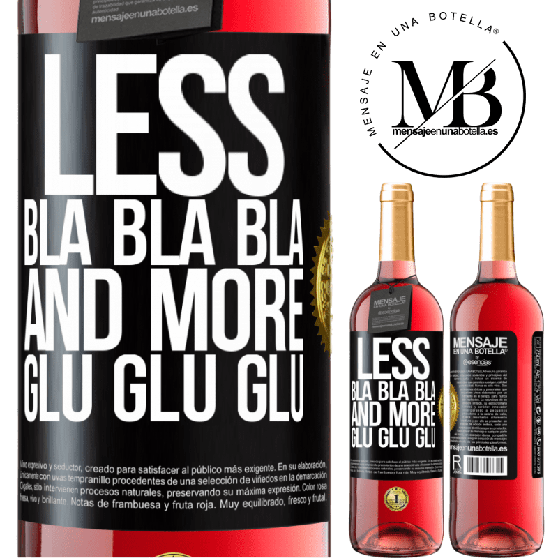 24,95 € Free Shipping | Rosé Wine ROSÉ Edition Less Bla Bla Bla and more Glu Glu Glu Black Label. Customizable label Young wine Harvest 2021 Tempranillo