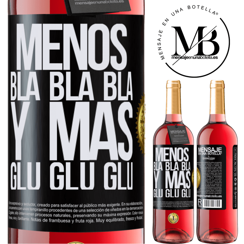 29,95 € Envío gratis | Vino Rosado Edición ROSÉ Menos Bla Bla Bla y más Glu Glu Glu Etiqueta Negra. Etiqueta personalizable Vino joven Cosecha 2024 Tempranillo