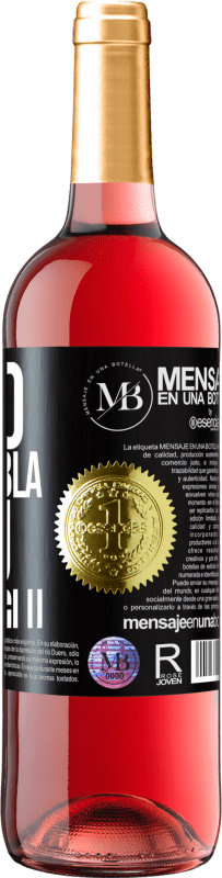 «Meno Bla Bla Bla e più Glu Glu Glu» Edizione ROSÉ