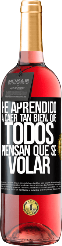 29,95 € Envoi gratuit | Vin rosé Édition ROSÉ J'ai appris à tomber si bien que tout le monde pense que je sais voler Étiquette Noire. Étiquette personnalisable Vin jeune Récolte 2025 Tempranillo