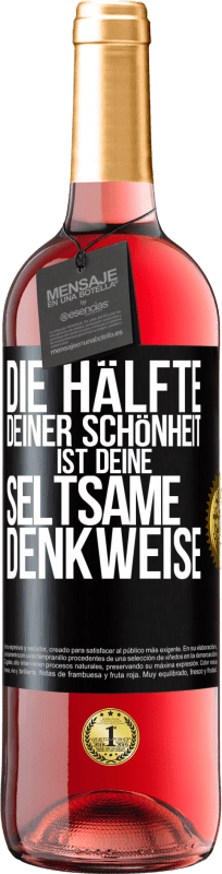 29,95 € | Roséwein ROSÉ Ausgabe Die Hälfte deiner Schönheit ist deine seltsame Denkweise Schwarzes Etikett. Anpassbares Etikett Junger Wein Ernte 2024 Tempranillo