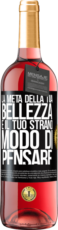 29,95 € | Vino rosato Edizione ROSÉ La metà della tua bellezza è il tuo strano modo di pensare Etichetta Nera. Etichetta personalizzabile Vino giovane Raccogliere 2023 Tempranillo