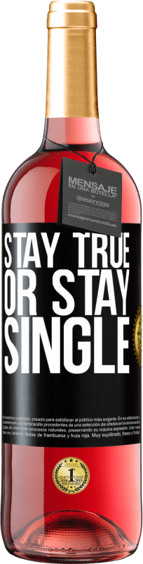 24,95 € Free Shipping | Rosé Wine ROSÉ Edition Stay true, or stay single Black Label. Customizable label Young wine Harvest 2021 Tempranillo