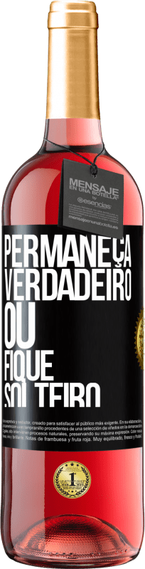 «Permaneça verdadeiro ou fique solteiro» Edição ROSÉ