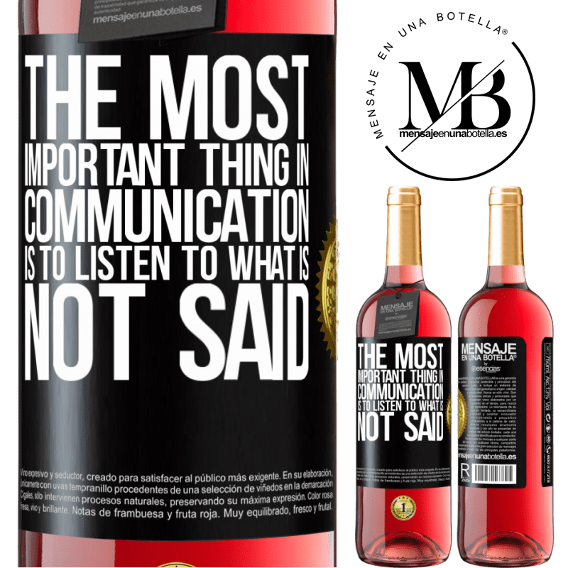 29,95 € Free Shipping | Rosé Wine ROSÉ Edition The most important thing in communication is to listen to what is not said Black Label. Customizable label Young wine Harvest 2022 Tempranillo