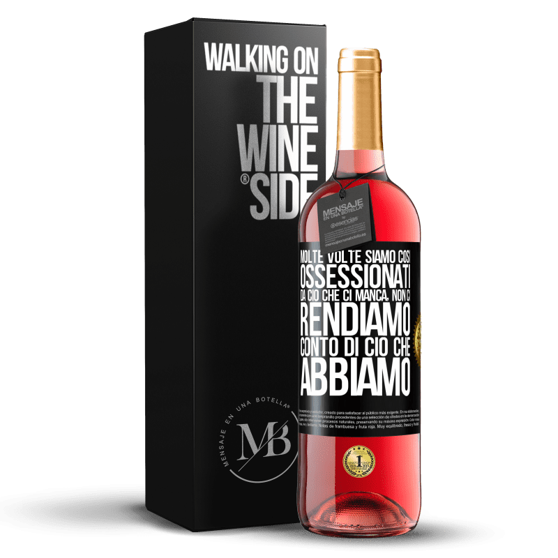 29,95 € Spedizione Gratuita | Vino rosato Edizione ROSÉ Molte volte siamo così ossessionati da ciò che ci manca, non ci rendiamo conto di ciò che abbiamo Etichetta Nera. Etichetta personalizzabile Vino giovane Raccogliere 2024 Tempranillo