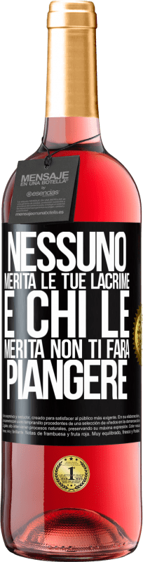 29,95 € | Vino rosato Edizione ROSÉ Nessuno merita le tue lacrime e chi le merita non ti farà piangere Etichetta Nera. Etichetta personalizzabile Vino giovane Raccogliere 2025 Tempranillo