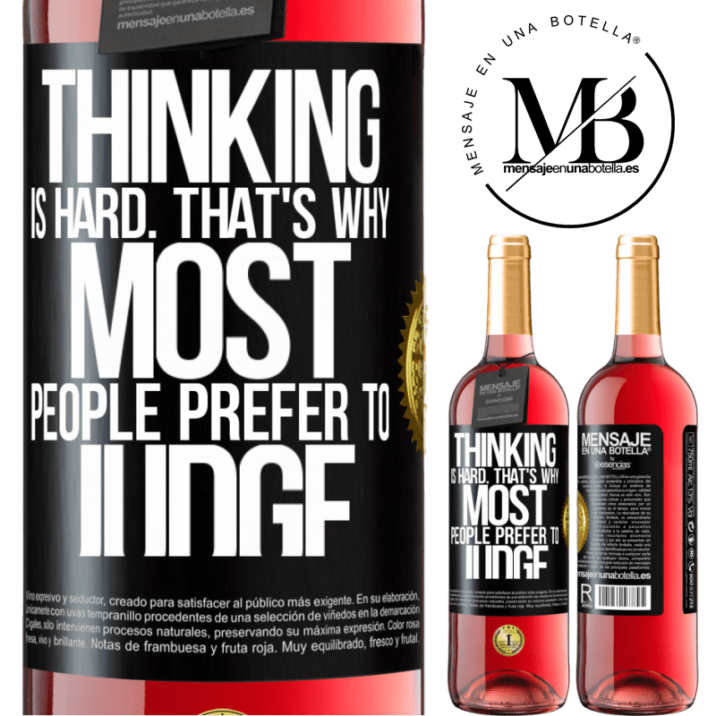 29,95 € Free Shipping | Rosé Wine ROSÉ Edition Thinking is hard. That's why most people prefer to judge Black Label. Customizable label Young wine Harvest 2022 Tempranillo