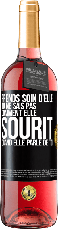 29,95 € | Vin rosé Édition ROSÉ Prends soin d'elle. Tu ne sais pas comment elle sourit quand elle parle de toi Étiquette Noire. Étiquette personnalisable Vin jeune Récolte 2024 Tempranillo