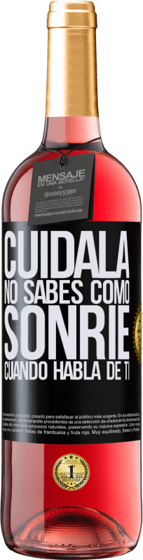 29,95 € | Vino Rosado Edición ROSÉ Cuidala. No sabes cómo sonríe cuando habla de ti Etiqueta Negra. Etiqueta personalizable Vino joven Cosecha 2025 Tempranillo