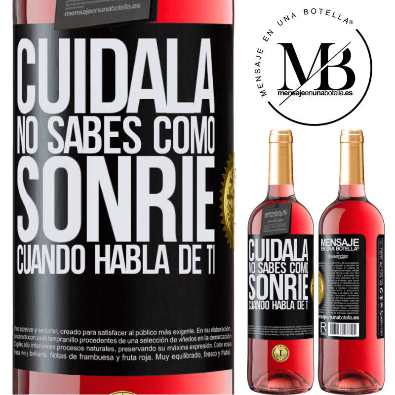 29,95 € Envío gratis | Vino Rosado Edición ROSÉ Cuidala. No sabes cómo sonríe cuando habla de ti Etiqueta Negra. Etiqueta personalizable Vino joven Cosecha 2024 Tempranillo