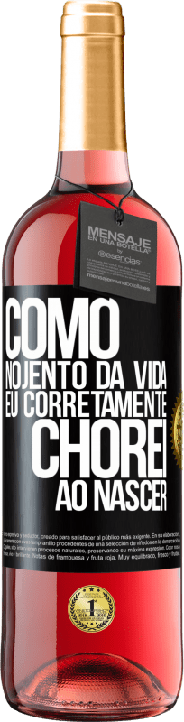 29,95 € Envio grátis | Vinho rosé Edição ROSÉ Como nojento da vida, eu corretamente chorei ao nascer Etiqueta Preta. Etiqueta personalizável Vinho jovem Colheita 2024 Tempranillo