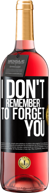 29,95 € Free Shipping | Rosé Wine ROSÉ Edition I do not remember to forget you Black Label. Customizable label Young wine Harvest 2024 Tempranillo