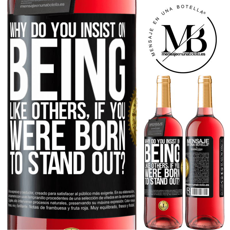 29,95 € Free Shipping | Rosé Wine ROSÉ Edition why do you insist on being like others, if you were born to stand out? Black Label. Customizable label Young wine Harvest 2022 Tempranillo