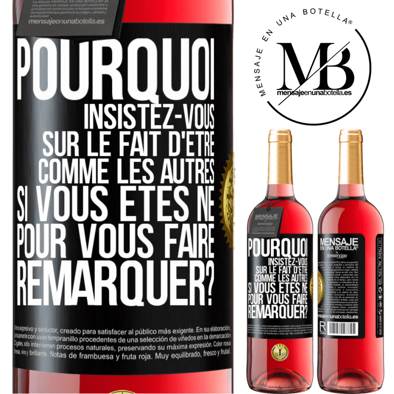 29,95 € Envoi gratuit | Vin rosé Édition ROSÉ Pourquoi insistez-vous sur le fait d'être comme les autres si vous êtes né pour vous faire remarquer? Étiquette Noire. Étiquette personnalisable Vin jeune Récolte 2025 Tempranillo