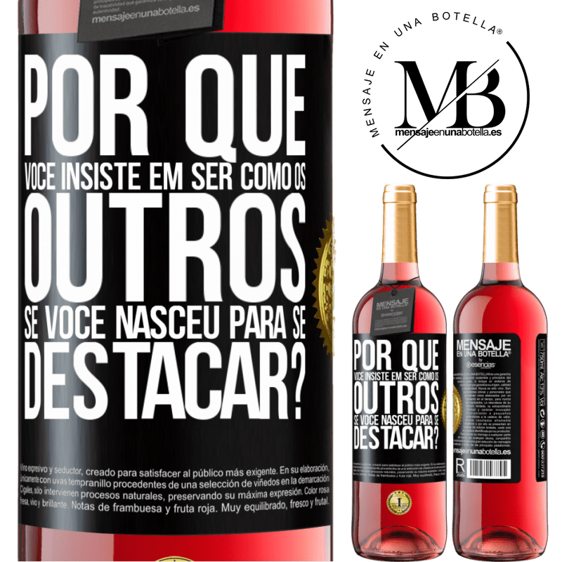 29,95 € Envio grátis | Vinho rosé Edição ROSÉ por que você insiste em ser como os outros, se você nasceu para se destacar? Etiqueta Preta. Etiqueta personalizável Vinho jovem Colheita 2023 Tempranillo