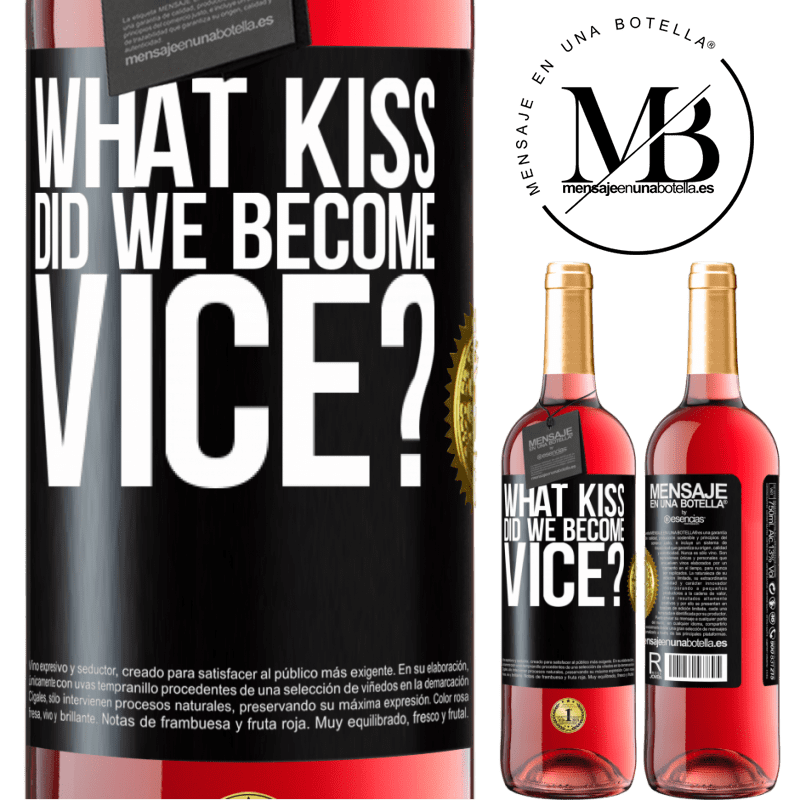 29,95 € Free Shipping | Rosé Wine ROSÉ Edition what kiss did we become vice? Black Label. Customizable label Young wine Harvest 2022 Tempranillo