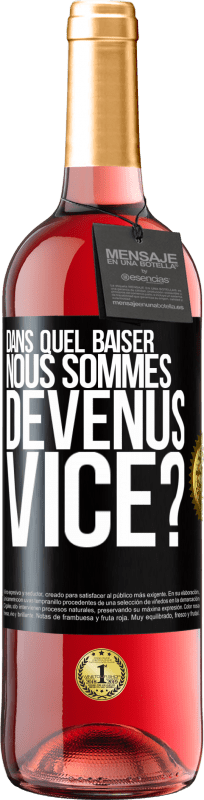 29,95 € Envoi gratuit | Vin rosé Édition ROSÉ Dans quel baiser nous sommes devenus vice? Étiquette Noire. Étiquette personnalisable Vin jeune Récolte 2024 Tempranillo