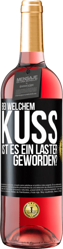 29,95 € | Roséwein ROSÉ Ausgabe Bei welchem Kuss ist es ein Laster geworden? Schwarzes Etikett. Anpassbares Etikett Junger Wein Ernte 2024 Tempranillo