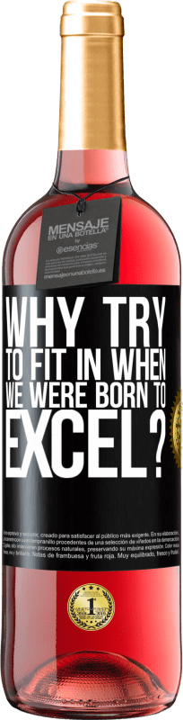 29,95 € | Rosé Wine ROSÉ Edition why try to fit in when we were born to excel? Black Label. Customizable label Young wine Harvest 2023 Tempranillo