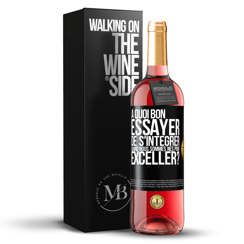 29,95 € Envoi gratuit | Vin rosé Édition ROSÉ À quoi bon essayer de s'intégrer quand nous sommes nés pour exceller? Étiquette Noire. Étiquette personnalisable Vin jeune Récolte 2024 Tempranillo