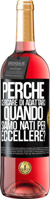 29,95 € | Vino rosato Edizione ROSÉ perché cercare di adattarci quando siamo nati per eccellere? Etichetta Nera. Etichetta personalizzabile Vino giovane Raccogliere 2024 Tempranillo