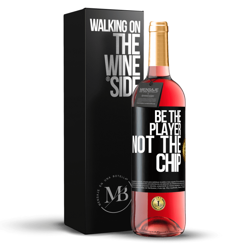 29,95 € Free Shipping | Rosé Wine ROSÉ Edition Be the player, not the chip Black Label. Customizable label Young wine Harvest 2021 Tempranillo