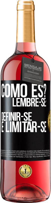 29,95 € | Vinho rosé Edição ROSÉ como es? Lembre-se: definir-se é limitar-se Etiqueta Preta. Etiqueta personalizável Vinho jovem Colheita 2023 Tempranillo