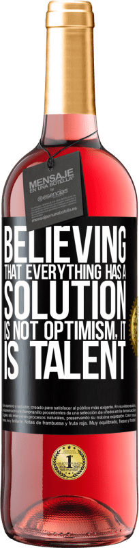 29,95 € | Rosé Wine ROSÉ Edition Believing that everything has a solution is not optimism. Is slow Black Label. Customizable label Young wine Harvest 2023 Tempranillo